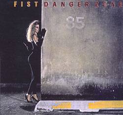Fist (CAN) : Danger Zone